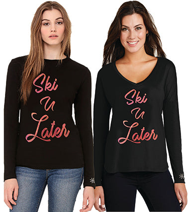 SKI U LATER FOIL Longsleeve CREW or VNECK T-Shirt- item #SUL6450